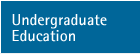 Undergraduate Education