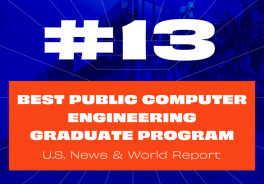No. 13 | Best public computer engineering graduate program | U.S. News & World Report