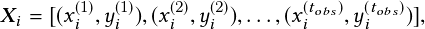                                                                                       Xi =    x  1i ;y  1i   ;  x 2i ;y  2i   ;:::;  x toibs ;y  toibs    ;
