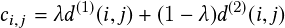                                                                                              ci;j =  d  1   i;j       1       d  2  i;j
